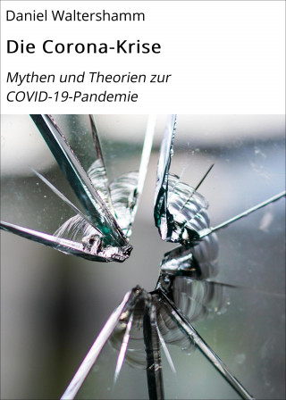 Daniel Waltershamm: Die Corona-Krise