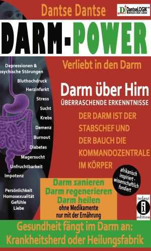 Guy Dantse: Darm-Power: Verliebt in den Darm