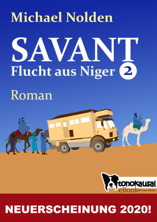Michael Nolden: SAVANT - Flucht aus Niger 2