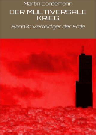 Martin Cordemann: DER MULTIVERSALE KRIEG