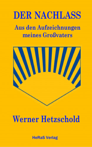 Werner Hetzschold: Der Nachlass