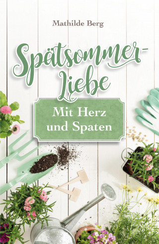 Mathilde Berg: Spätsommer - Liebe
