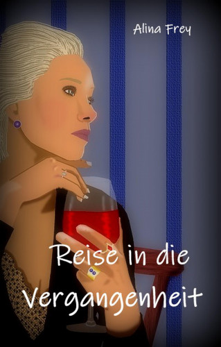 Alina Frey: Reise in die Vergangenheit