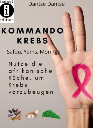 Guy Dantse: Kommando Krebs Safou, Moringa, Yams