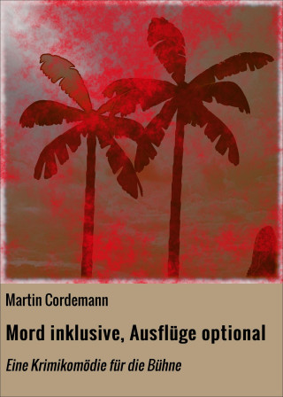 Martin Cordemann: Mord inklusive, Ausflüge optional