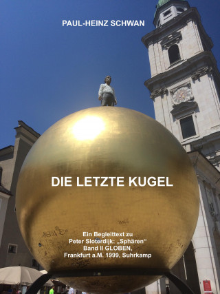 Paul-Heinz Schwan: DIE LETZTE KUGEL