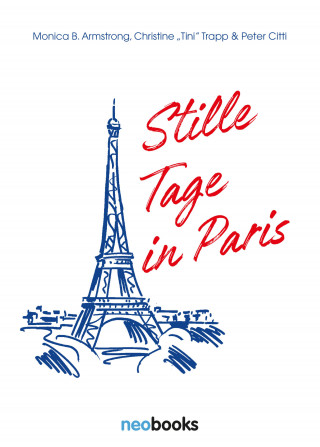Christine Trapp, Monica Armstrong, Peter Citti: Stille Tage in Paris
