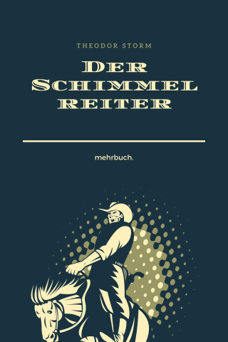 Theodor Storm: Der Schimmelreiter