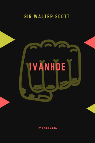 Sir Walter Scott: Ivanhoe