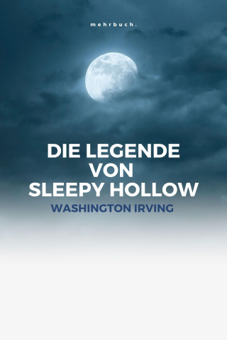 Washington Irving: Die Legende von Sleepy Hollow