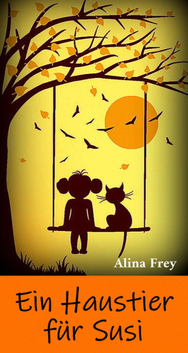 Alina Frey: Ein Haustier für Susi