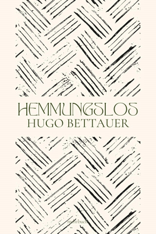 Hugo Bettauer: Hemmungslos