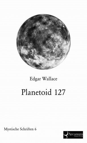 Edgar Wallace: Planetoid 127