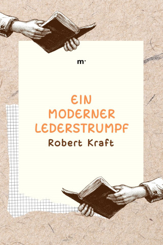 Robert Kraft: Ein moderner Lederstrumpf