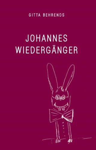Brigitte Pyka-Behrends: Johannes Wiedergänger