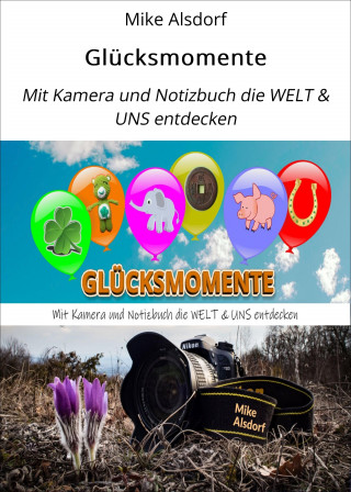 Mike Alsdorf: Glücksmomente