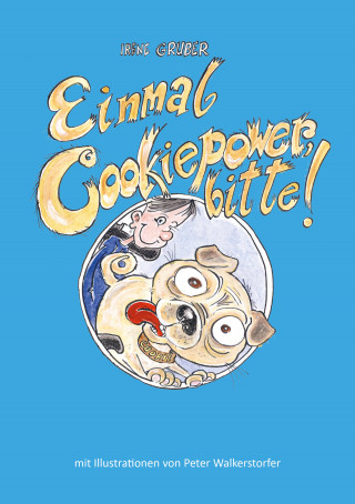 Irene Gruber: Einmal Cookiepower, bitte!