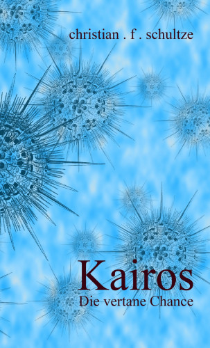 Christian Friedrich Schultze: Kairos