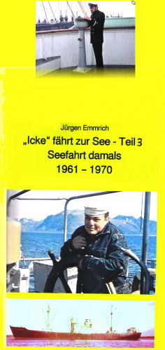 Jürgen Emmrich: "Icke" fährt als Nautiker zur See