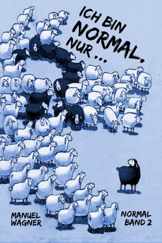 Manuel Wagner: Ich bin normal, nur ...