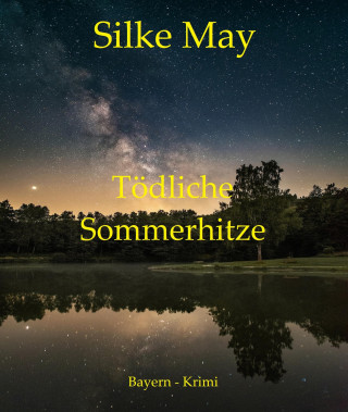 Silke May: Tödliche Sommerhitze