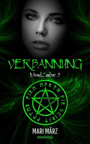 Mari März: #3 MondZauber: VERBANNUNG