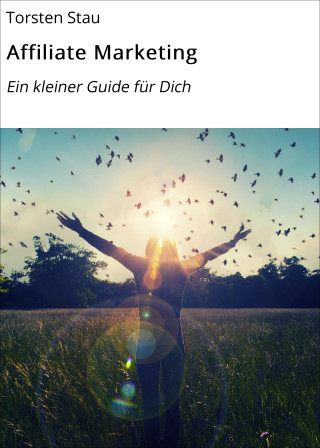 Torsten Stau: Affiliate Marketing