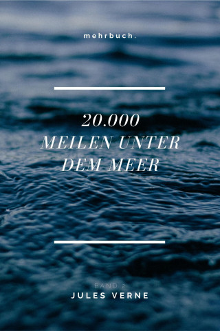 Jules Verne: 20.000 Meilen unter dem Meer - Band 2