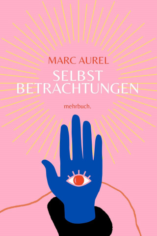 Marc Aurel: Selbstbetrachtungen
