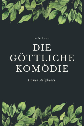 Dante Alighieri: Die Göttliche Komödie