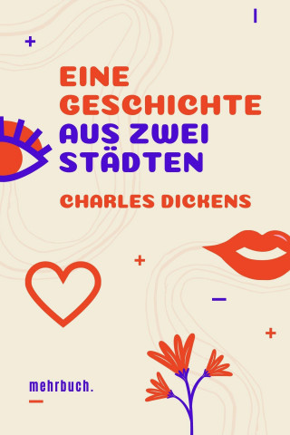Charles Dickens: Eine Geschichte aus zwei Städten