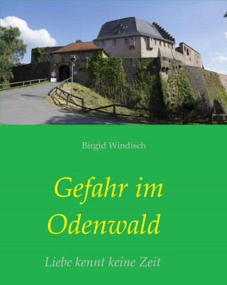 Birgid Windisch: Gefahr im Odenwald