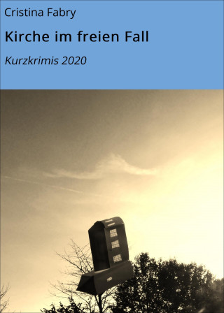 Cristina Fabry: Kirche im freien Fall