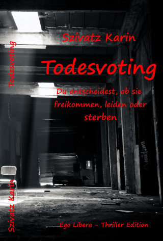 Karin Szivatz: Todesvoting