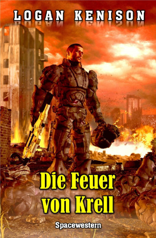 Logan Kenison: Die Feuer von Krell
