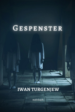 Iwan Turgenjew: Gespenster