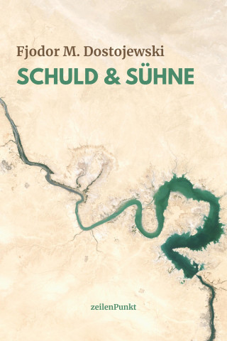 Fjodor M. Dostojewski: Schuld und Sühne