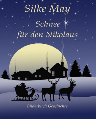 Silke May: Schnee für den Nikolaus