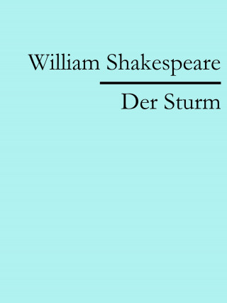 William Shakespeare: Der Sturm