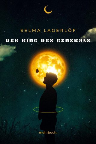 Selma Lagerlöf: Der Ring des Generals