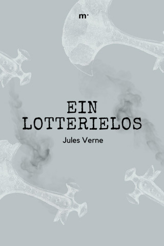 Jules Verne: Ein Lotterielos