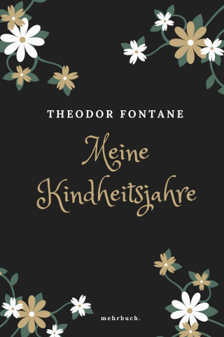 Theodor Fontane: Meine Kinderjahre