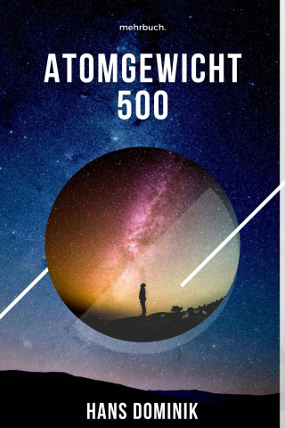 Hans Dominik: Atomgewicht 500
