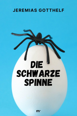 Jeremias Gotthelf: Die schwarze Spinne