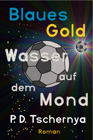 P. D. Tschernya: Blaues Gold