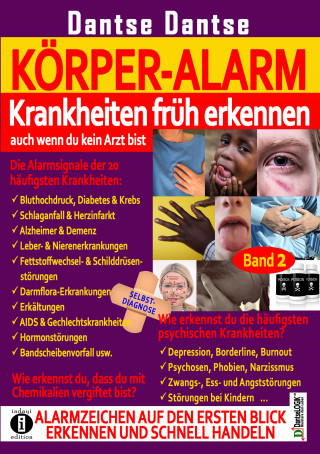 Dantse Dantse: Körper-Alarm: Krankheiten früh erkennen, auch wenn du kein Arzt bist!