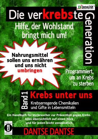 Dantse Dantse: Die verKREBSte Generation - Hilfe, der Wohlstand bringt mich um!