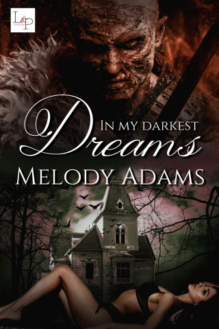 Melody Adams: In my darkest Dreams