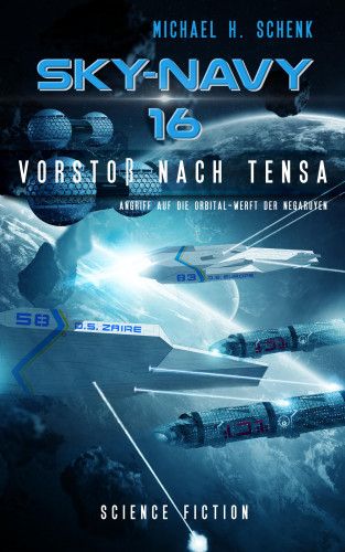 Michael Schenk: Sky-Navy 16 - Vorstoß nach Tensa