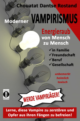 Chouatat Dantse Rostand: Moderner Vampirismus